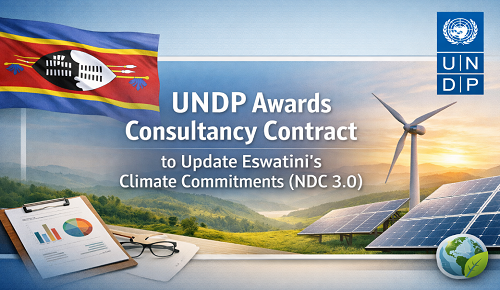 UNDP Awards Consultancy Contract to Update Eswatini’s Climate Commitments...