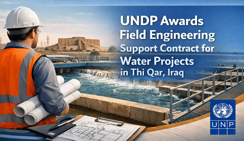UNDP Awards Field Engineering Support Contract for Water Projects in Thi Qar,...