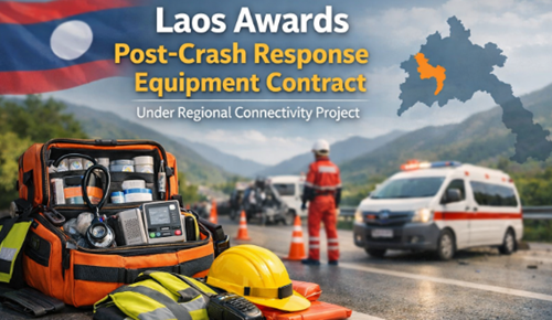 Laos Awards Post-Crash Response Equipment Contract Under Regional Connectivity...