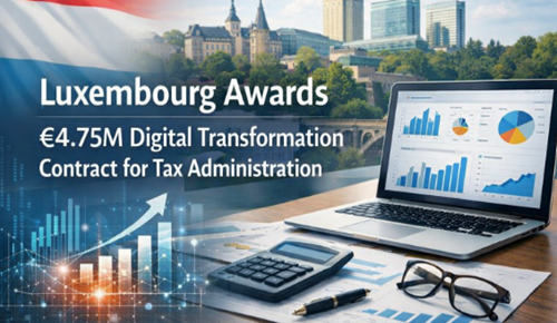 Luxembourg Awards €4.75M Digital Transformation Contract for Tax Administration