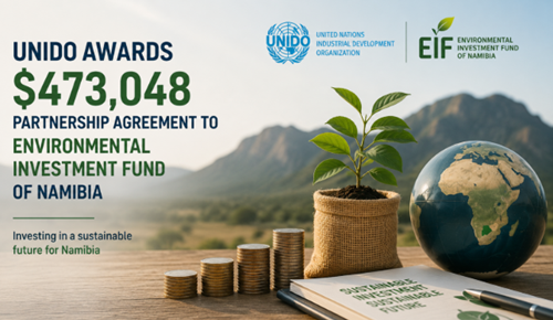 UNIDO Awards $473,048 Partnership Agreement to Environmental Investment Fund of Namibia