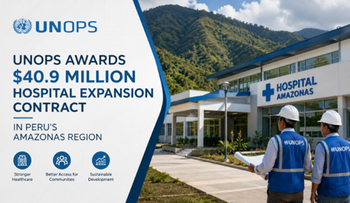 UNOPS Awards $40.9 Million Hospital Expansion Contract in Peru’s Amazonas...