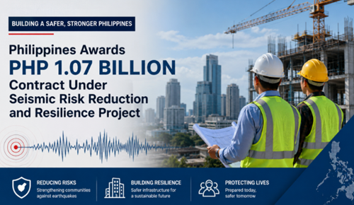 Philippines Awards PHP 1.07 Billion Contract Under Seismic Risk Reduction and Resilience Project