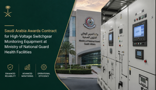 Saudi Arabia Awards Contract for High-Voltage Switchgear Monitoring Equipment...