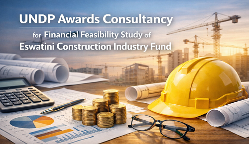 UNDP Awards Consultancy for Financial Feasibility Study of Eswatini...